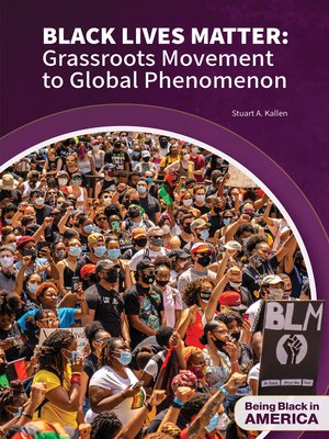 cover image of Black Lives Matter: Grassroots Movement to Global Phenomenon 